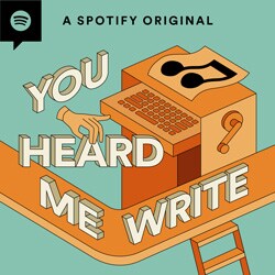 Podcast You Heard Me Write Podcast You Heard Me Write