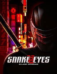 스네이크 아이즈: 지.아이.조(Snake Eyes: G.I. Joe Origins) 스네이크 아이즈: 지.아이.조(Snake Eyes: G.I. Joe Origins)