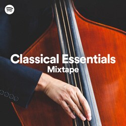 Classical Essentials Mixtape Classical Essentials Mixtape