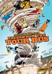 Mike Judge Presents: Tales From The Tour Bus Mike Judge Presents: Tales From The Tour Bus