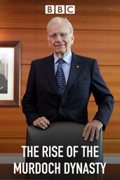 Rise of the Murdoch Dynasty Rise of the Murdoch Dynasty