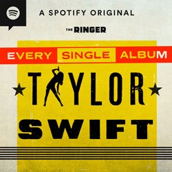Ringer Dish: Portada del pódcast Taylor Swift - Every Single Album