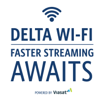 Delta Wi-Fi - Faster Streaming Awaits - Powered by Viasat